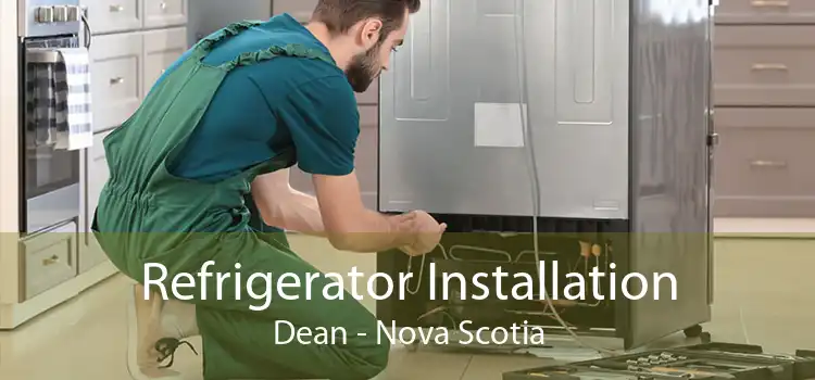 Refrigerator Installation Dean - Nova Scotia