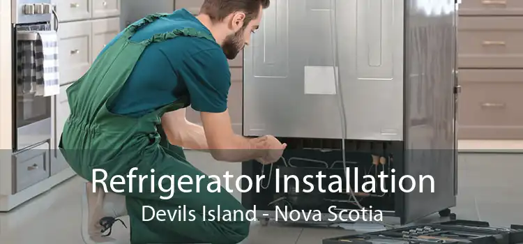 Refrigerator Installation Devils Island - Nova Scotia