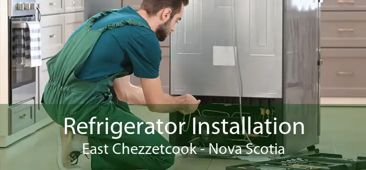 Refrigerator Installation East Chezzetcook - Nova Scotia