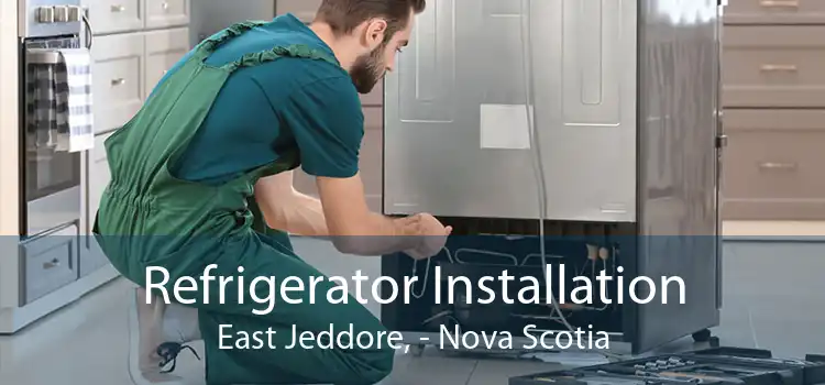 Refrigerator Installation East Jeddore, - Nova Scotia