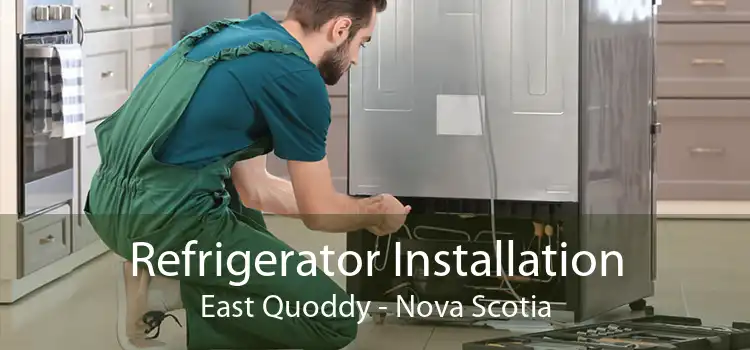 Refrigerator Installation East Quoddy - Nova Scotia