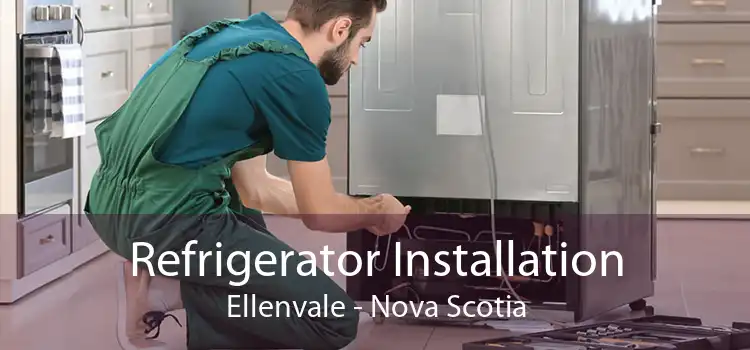 Refrigerator Installation Ellenvale - Nova Scotia