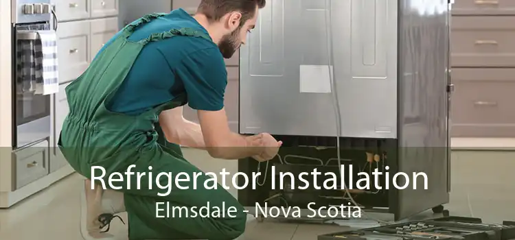 Refrigerator Installation Elmsdale - Nova Scotia