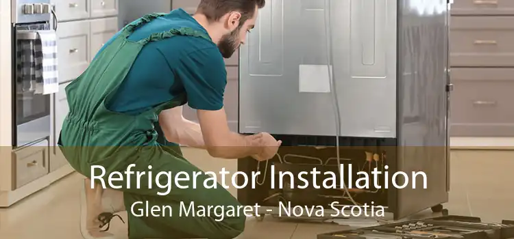 Refrigerator Installation Glen Margaret - Nova Scotia