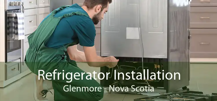 Refrigerator Installation Glenmore - Nova Scotia