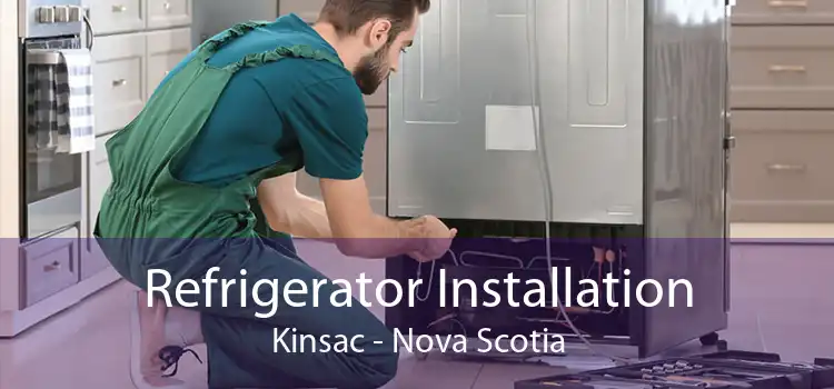 Refrigerator Installation Kinsac - Nova Scotia