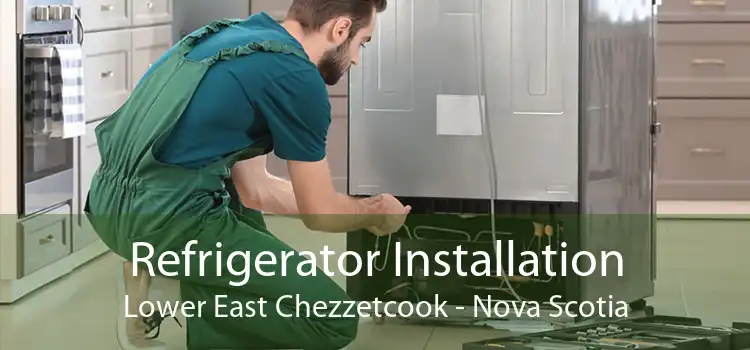 Refrigerator Installation Lower East Chezzetcook - Nova Scotia