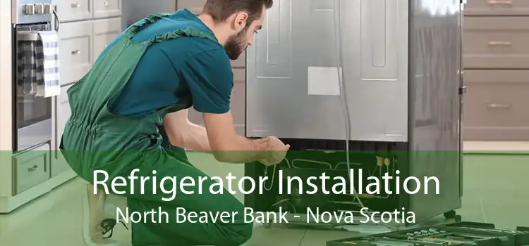 Refrigerator Installation North Beaver Bank - Nova Scotia