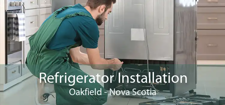 Refrigerator Installation Oakfield - Nova Scotia