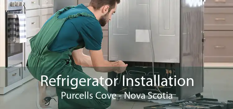 Refrigerator Installation Purcells Cove - Nova Scotia