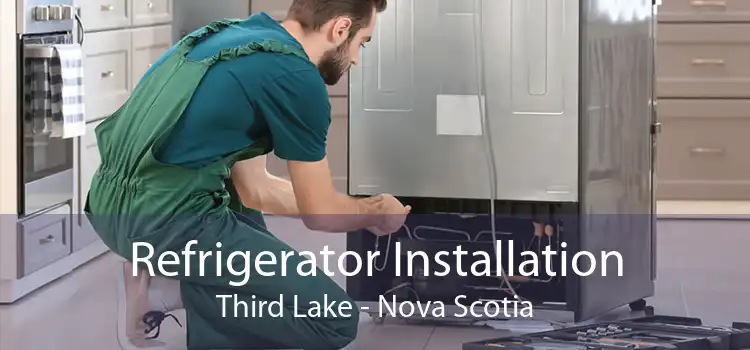 Refrigerator Installation Third Lake - Nova Scotia