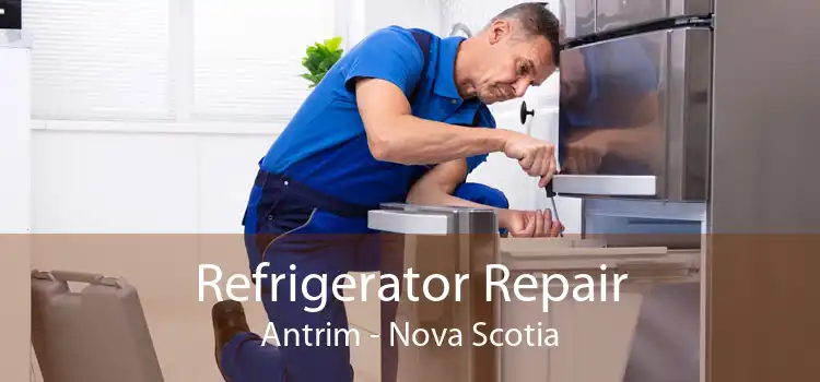 Refrigerator Repair Antrim - Nova Scotia
