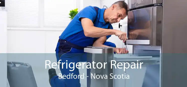Refrigerator Repair Bedford - Nova Scotia
