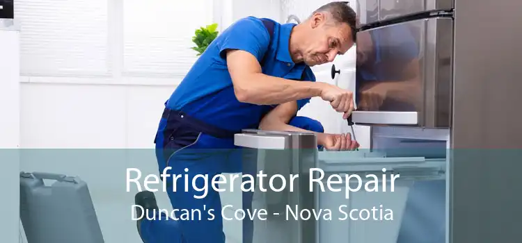 Refrigerator Repair Duncan's Cove - Nova Scotia