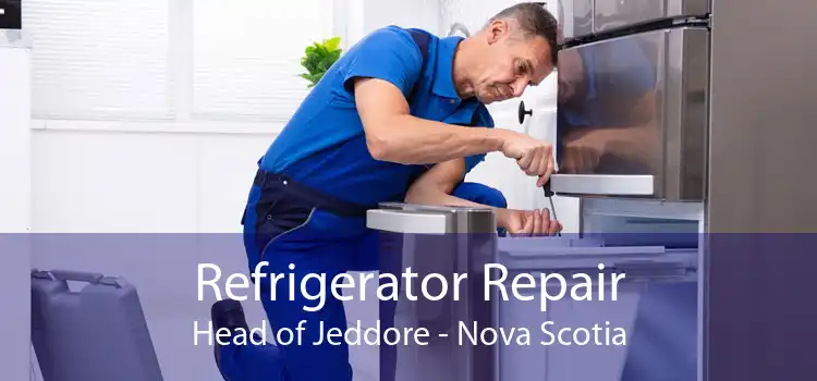Refrigerator Repair Head of Jeddore - Nova Scotia