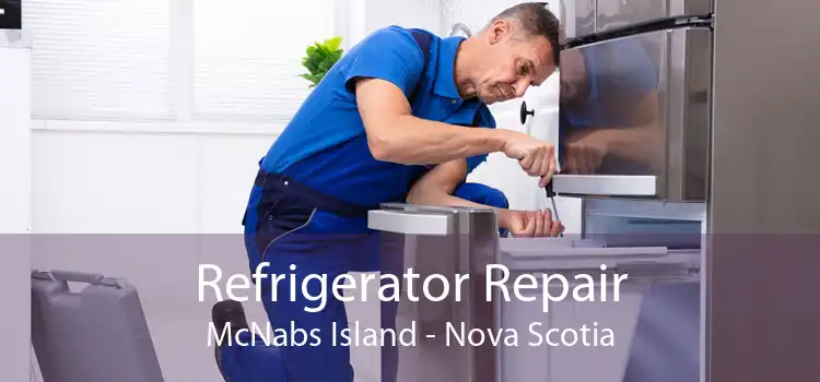 Refrigerator Repair McNabs Island - Nova Scotia