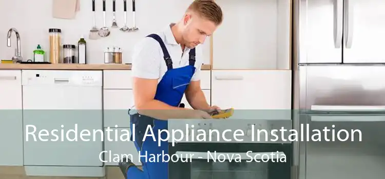 Residential Appliance Installation Clam Harbour - Nova Scotia