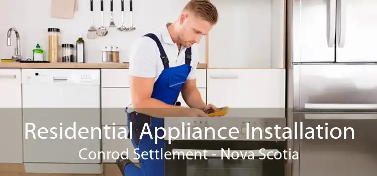 Residential Appliance Installation Conrod Settlement - Nova Scotia