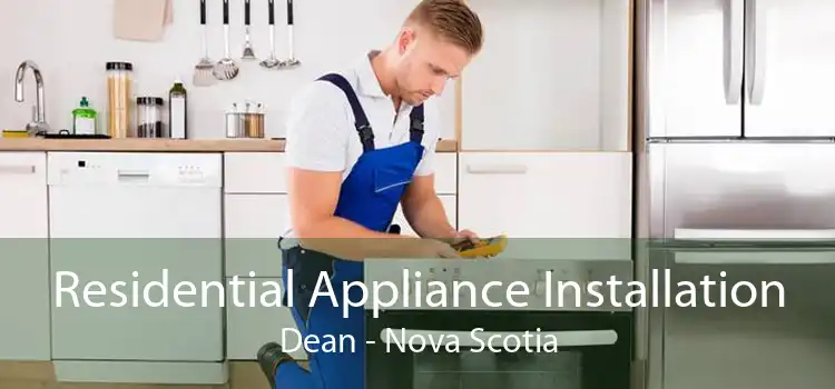 Residential Appliance Installation Dean - Nova Scotia
