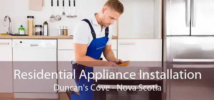Residential Appliance Installation Duncan's Cove - Nova Scotia