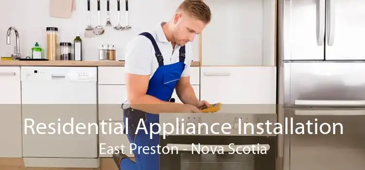 Residential Appliance Installation East Preston - Nova Scotia