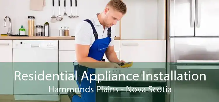 Residential Appliance Installation Hammonds Plains - Nova Scotia