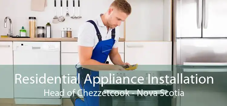 Residential Appliance Installation Head of Chezzetcook - Nova Scotia