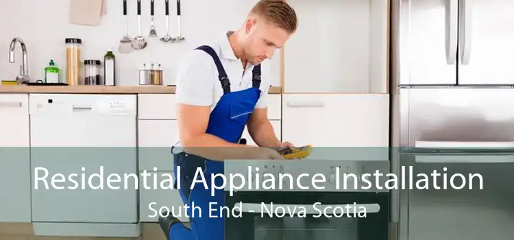 Residential Appliance Installation South End - Nova Scotia