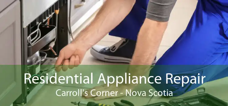 Residential Appliance Repair Carroll's Corner - Nova Scotia