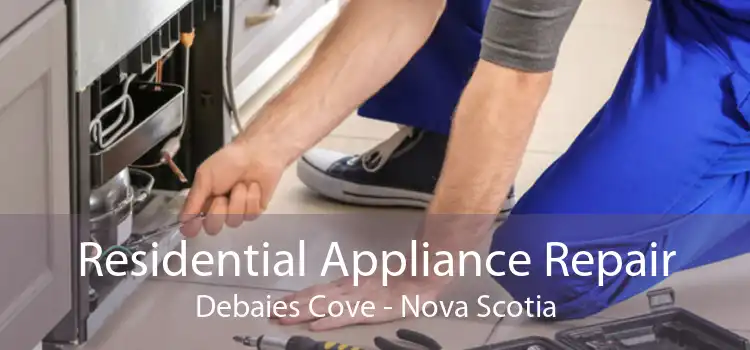 Residential Appliance Repair Debaies Cove - Nova Scotia