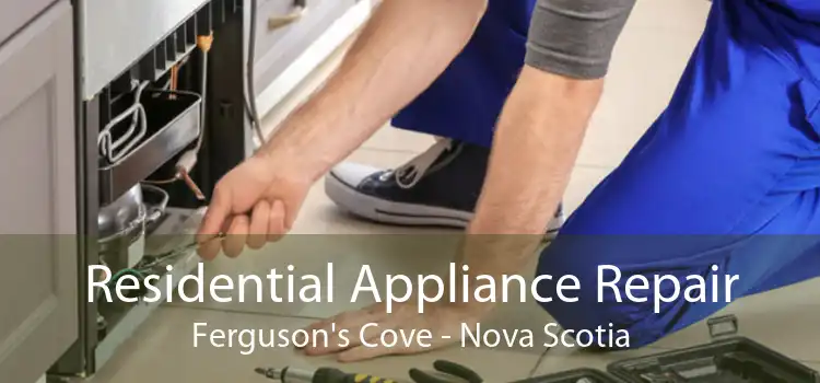 Residential Appliance Repair Ferguson's Cove - Nova Scotia