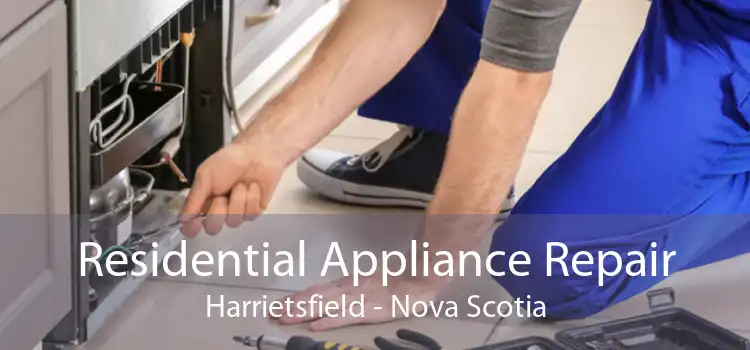 Residential Appliance Repair Harrietsfield - Nova Scotia