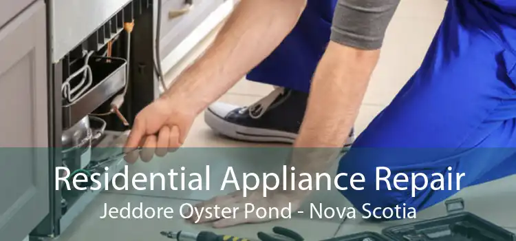 Residential Appliance Repair Jeddore Oyster Pond - Nova Scotia