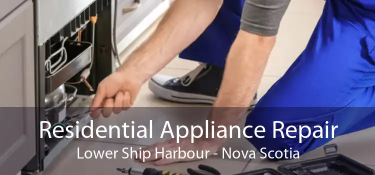Residential Appliance Repair Lower Ship Harbour - Nova Scotia
