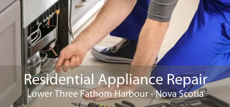 Residential Appliance Repair Lower Three Fathom Harbour - Nova Scotia