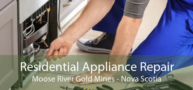 Residential Appliance Repair Moose River Gold Mines - Nova Scotia