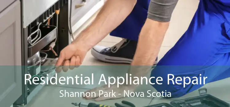 Residential Appliance Repair Shannon Park - Nova Scotia