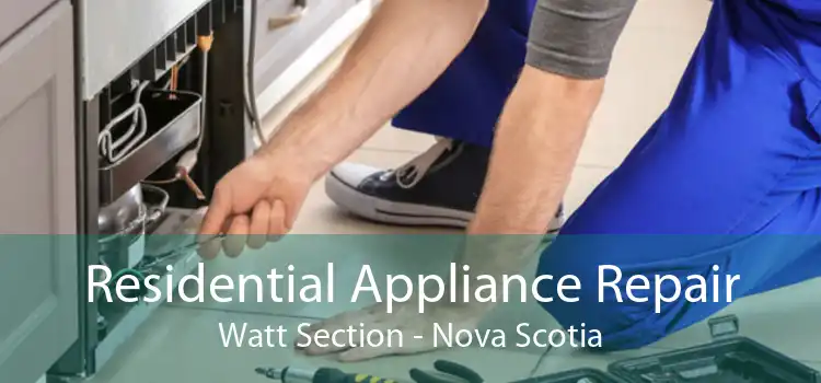 Residential Appliance Repair Watt Section - Nova Scotia