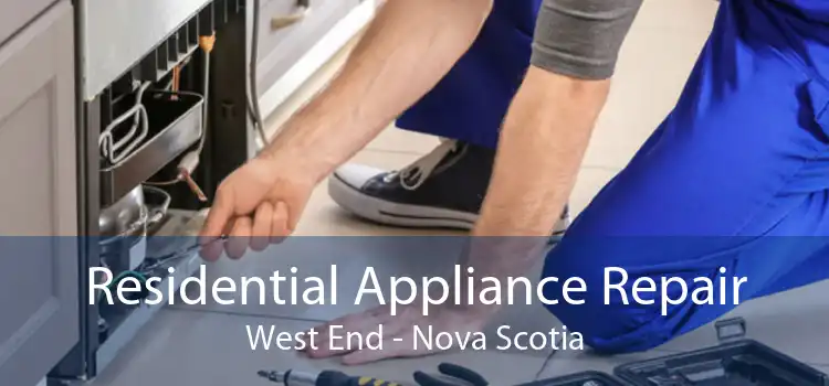 Residential Appliance Repair West End - Nova Scotia