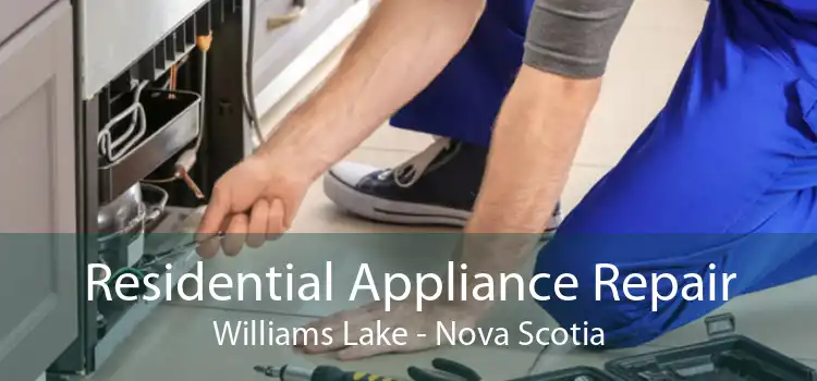 Residential Appliance Repair Williams Lake - Nova Scotia