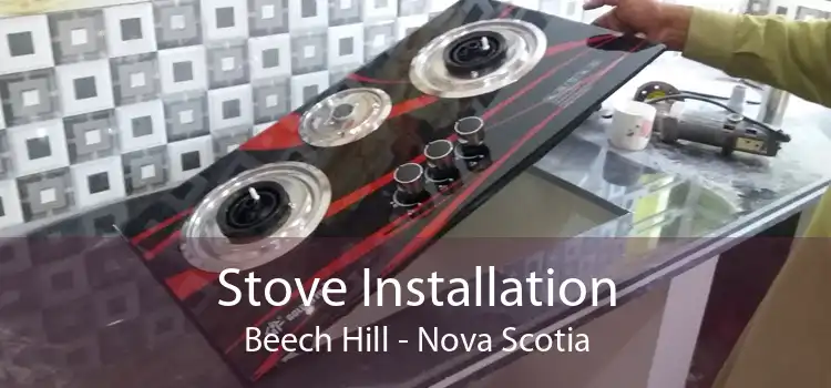 Stove Installation Beech Hill - Nova Scotia