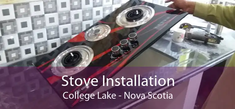 Stove Installation College Lake - Nova Scotia