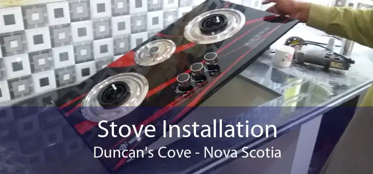 Stove Installation Duncan's Cove - Nova Scotia