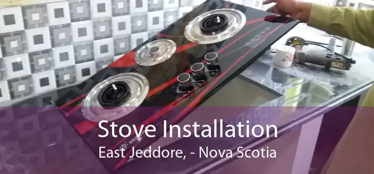Stove Installation East Jeddore, - Nova Scotia