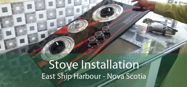 Stove Installation East Ship Harbour - Nova Scotia