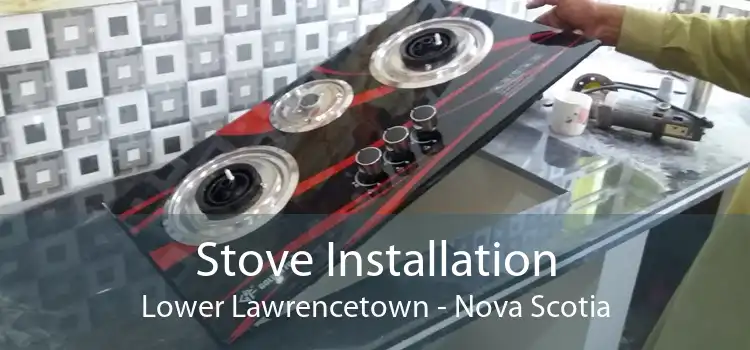 Stove Installation Lower Lawrencetown - Nova Scotia