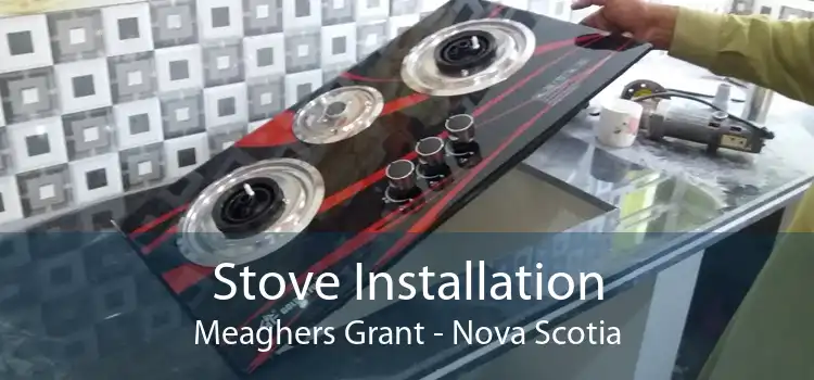 Stove Installation Meaghers Grant - Nova Scotia