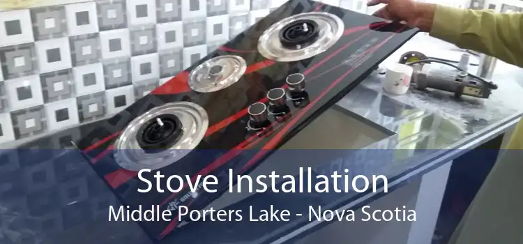Stove Installation Middle Porters Lake - Nova Scotia