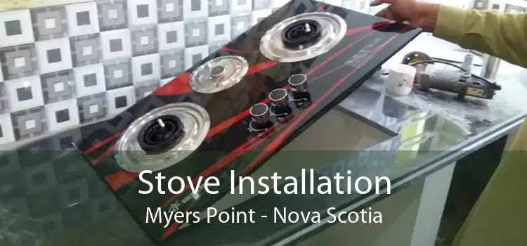 Stove Installation Myers Point - Nova Scotia