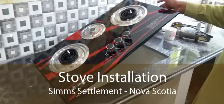 Stove Installation Simms Settlement - Nova Scotia